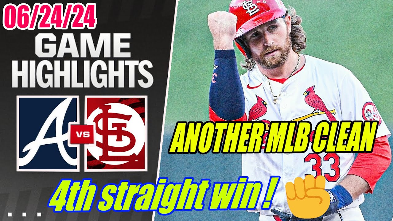 Atlanta Braves vs St. Louis Cardinals [FULL GAME] Highlights Jun 24, 2024 | Cardinals's 4th straight