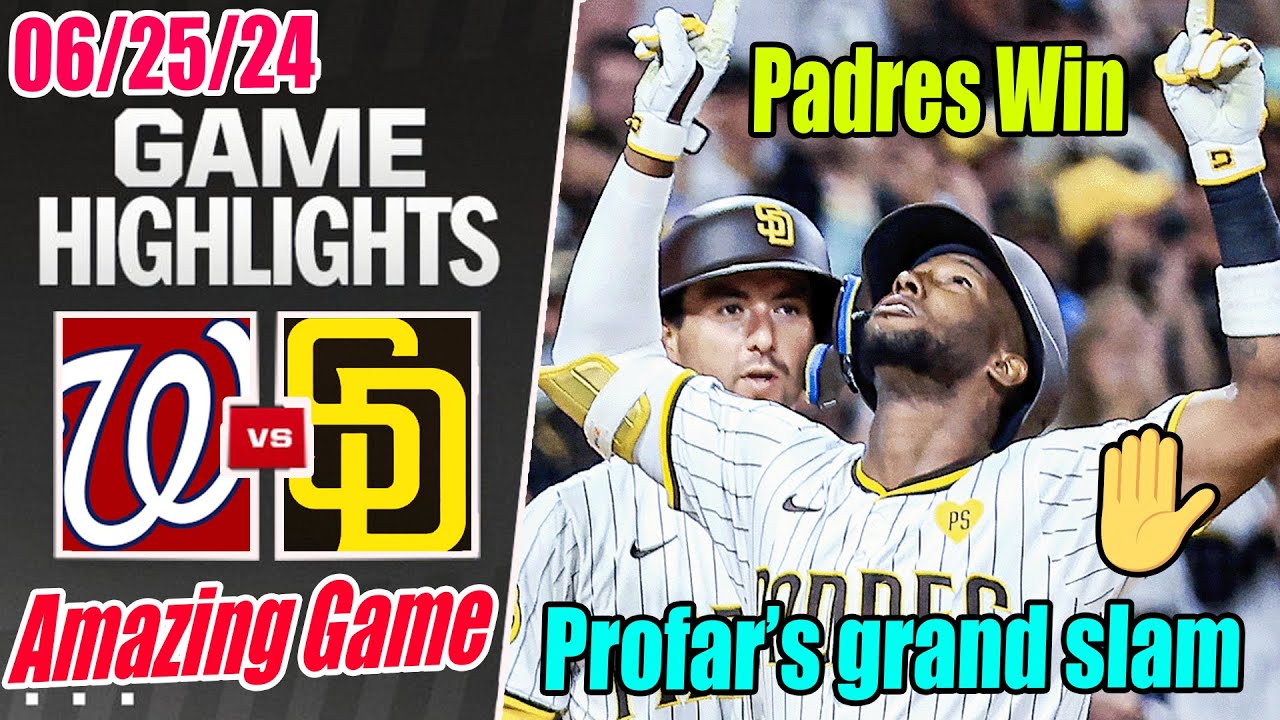 San Diego Padres vs Washington Nationals [GRAND SLAM] June 25, 2024 |  6th win in last 7 games !
