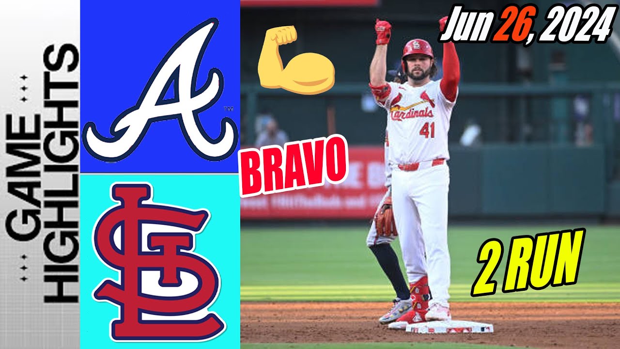 Braves vs Cardinals [Highlights] 6/26/24 | Alec Burleson is really quick⚡ Cardinals GET 2 on board!