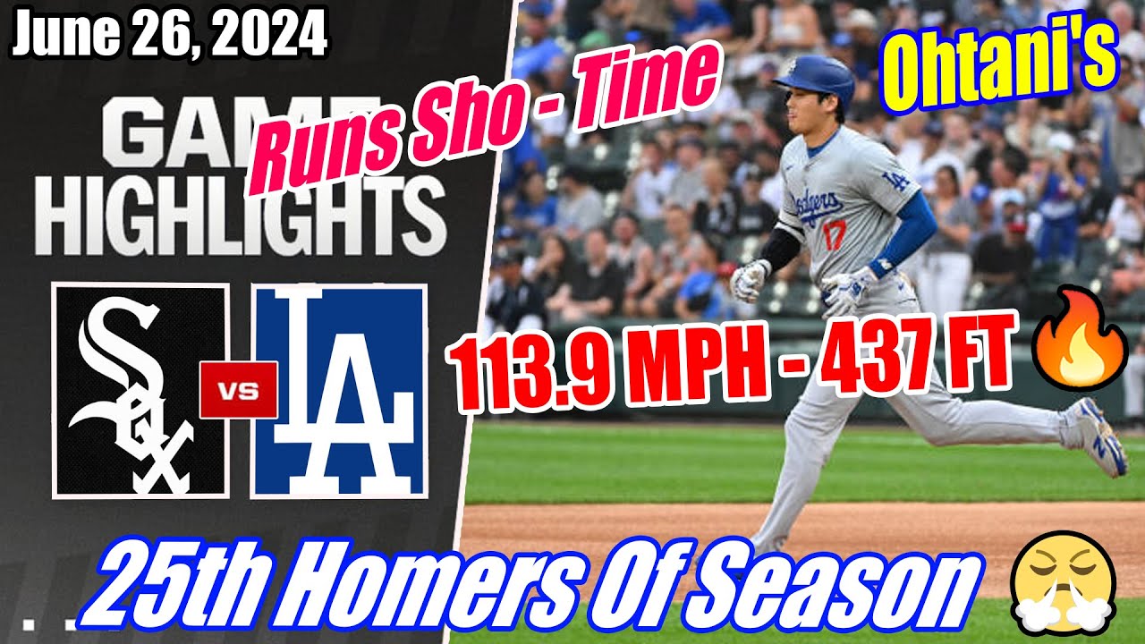 Dodgers vs WhiteSox GAME HIGHLIGHTS 6/26/24 | Shohei Ohtani Hits 25th Homers 👏 113.9 MPH - 437 FT 🔥