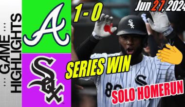 Braves vs Chicago White Sox (06/27/24) Full game Highlights | What a lovely day in Chicago 😍