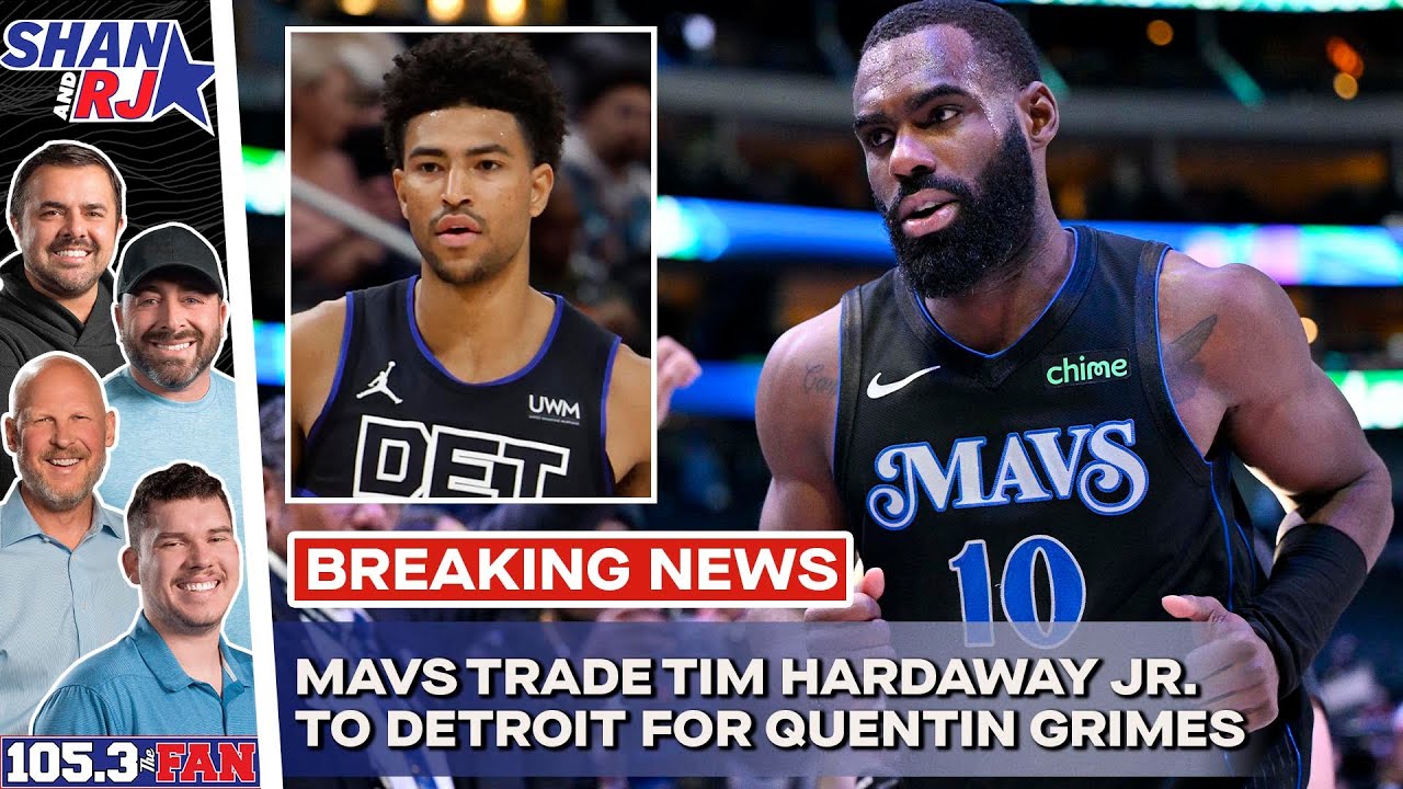 BREAKING: Mavs Trade Tim Hardaway Jr. To The Pistons; Acquires Quentin Grimes | Shan & RJ