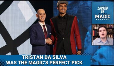 Tristan Da Silva was always the Orlando Magic's pick