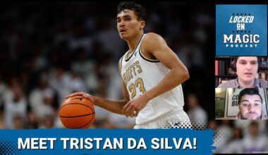 Meet Tristan Da Silva | Jonathan Isaac's contract is a bargain