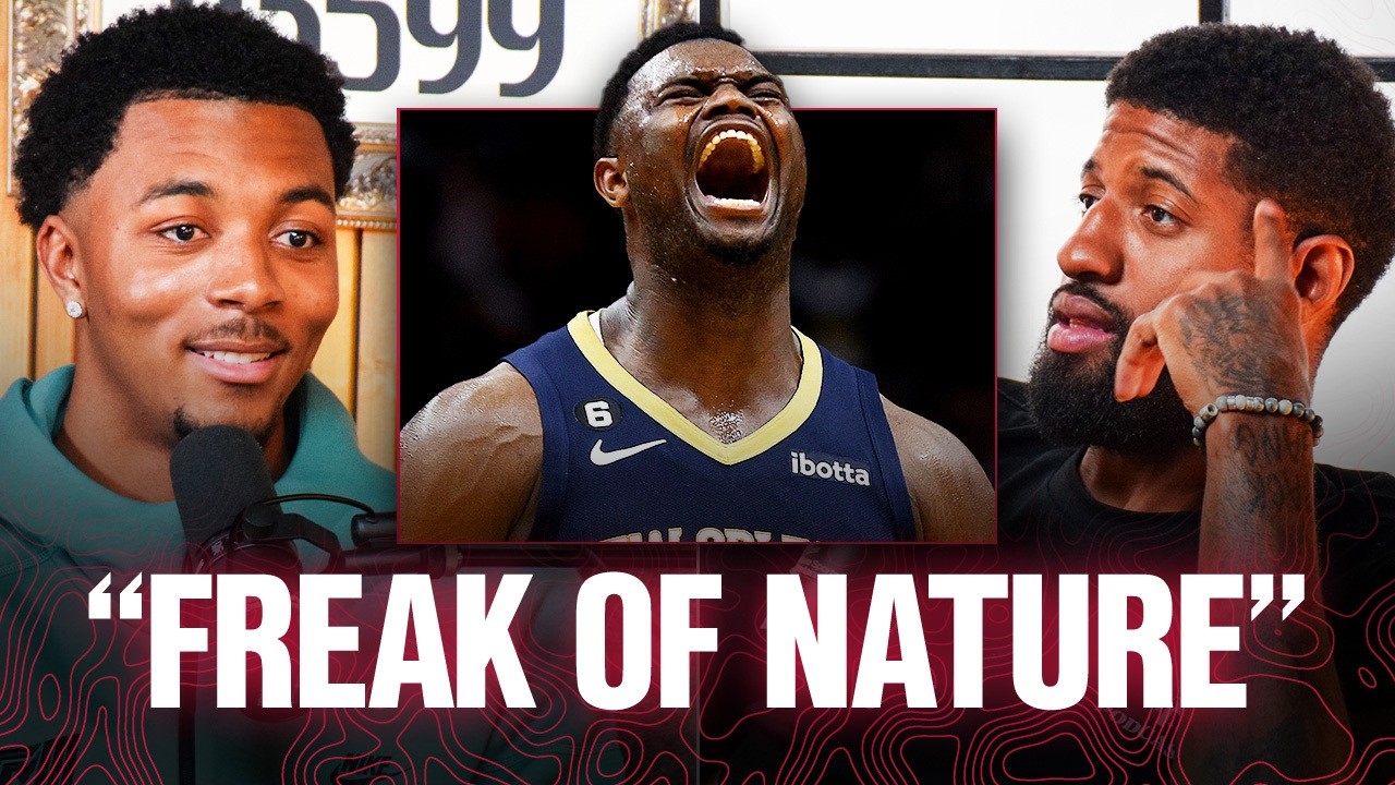 Paul George and Trey Murphy III Explain How Unstoppable Zion Williamson Is