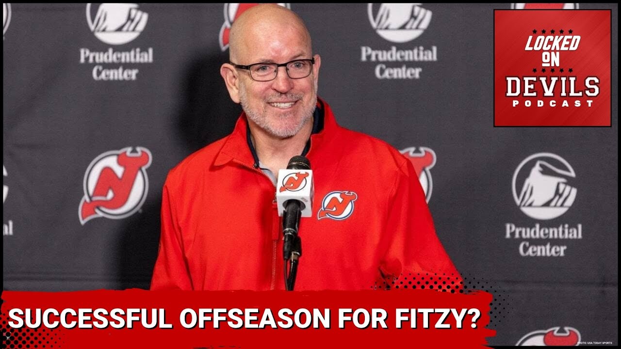 Tom Fitzgerald Talks About The Offseason Moves Made by The Devils...Did He Achieve His Goals?