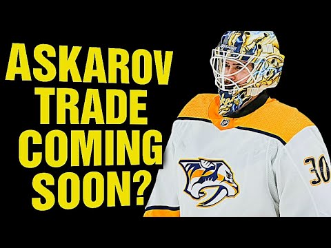 Nashville Predators TRADING Yaroslav Askarov Soon?