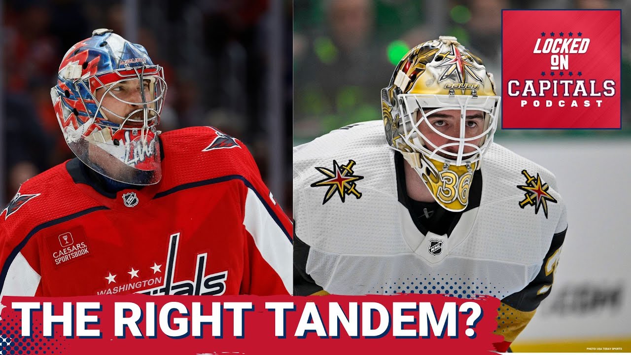 Washington Capitals GM MacLellan Makes Significant Changes in net and to the Roster for 2024 Season