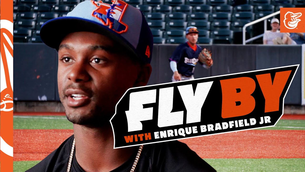 Fly By w/ Enrique Bradfield Jr.: Climbing The Ladder | Baltimore Orioles