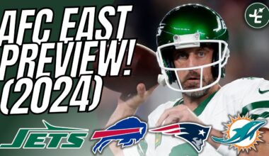 PREVIEWING The AFC East! (2024) | NY Jets | Buffalo Bills | Miami Dolphins | New England Patriots