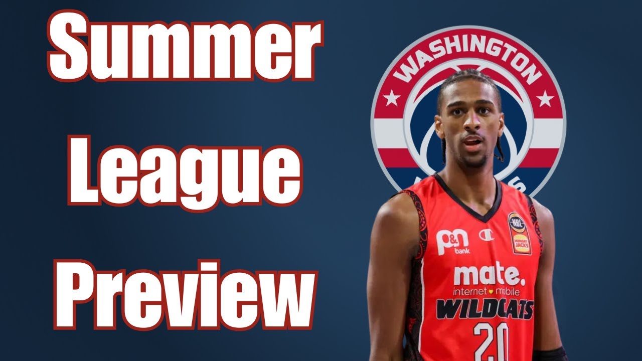 Wizards Summer League Preview With Chase Hughes