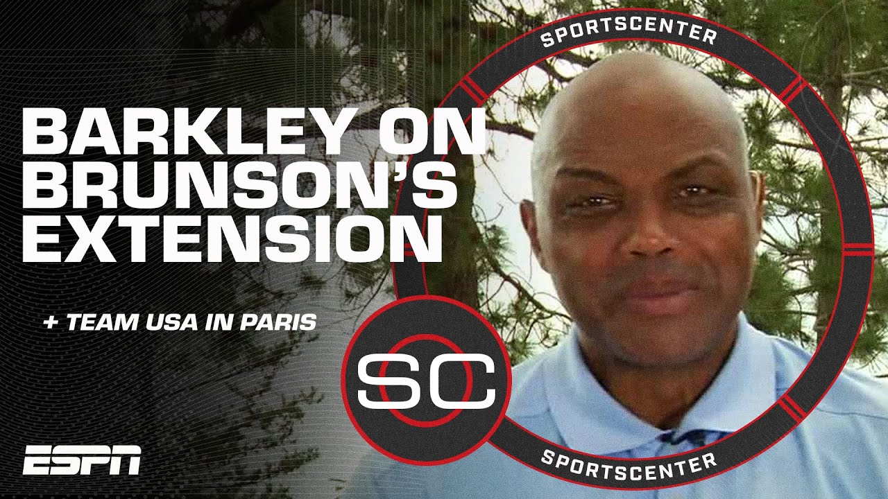 Charles Barkley reacts to Jalen Brunson’s extension, previews Team USA in Paris | SportsCenter
