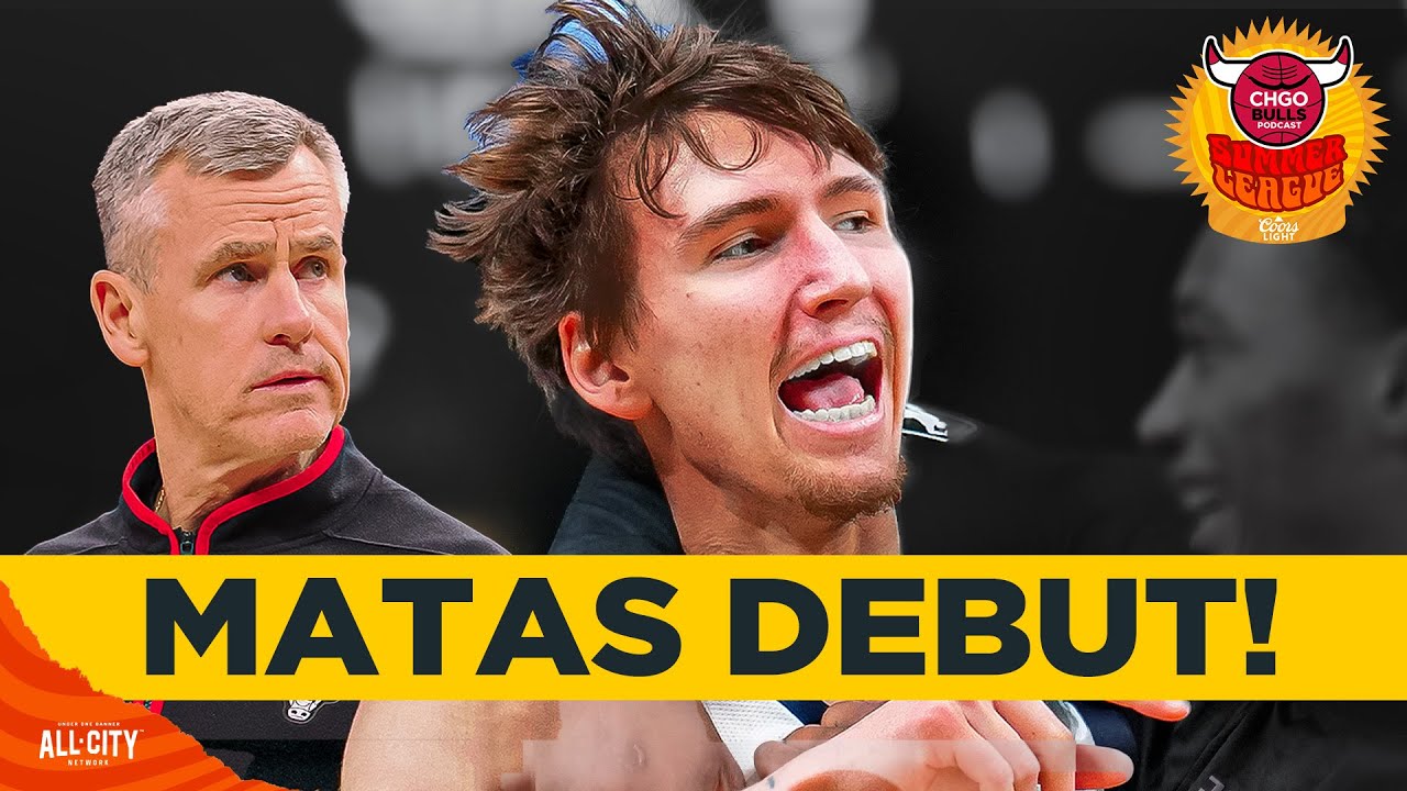CHGO Bulls Summer League LIVE! Matas Buzelis speaks boldly ahead of debut | CHGO Bulls Podcast