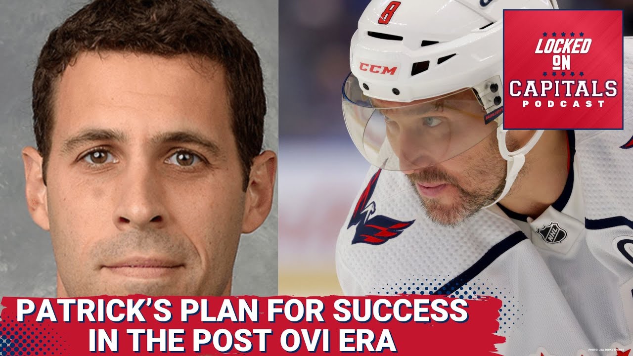 Chris Patrick's plan for success after the Ovechkin era | Muggli and  Parascak entry level deals