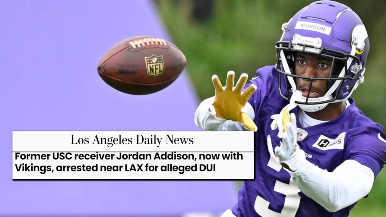 REPORT: Jordan Addison Arrested for Alleged DUI in Los Angeles