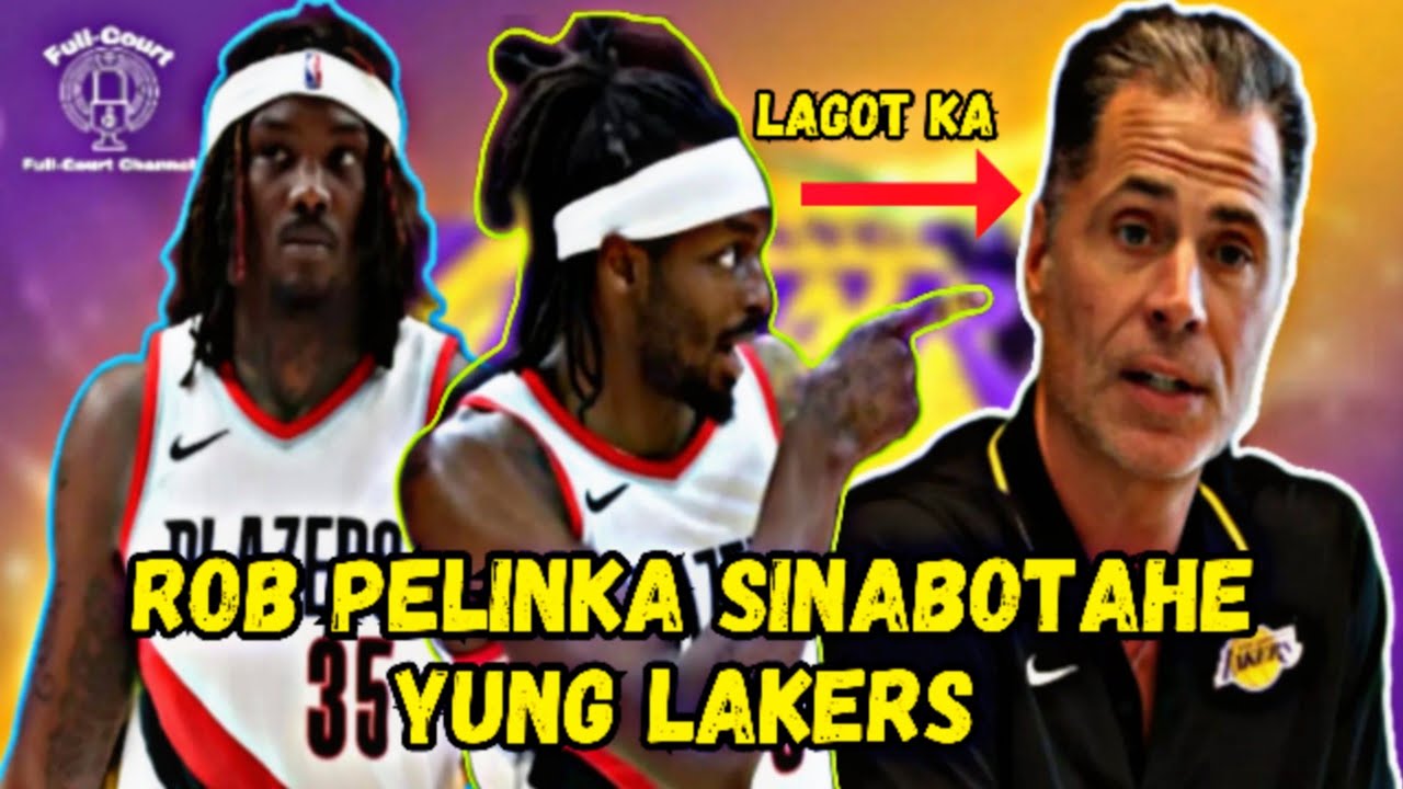 Breaking news Rob Pelinka sinasabotahe yung Los Angeles Lakers|Robert Williams gusto maglaro sa LAL