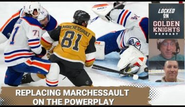 Replacing Marchessault on the powerplay / Optimal third line / Over-under points & games for Brisson