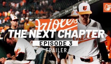 The Next Chapter | Episode 3 Trailer | Baltimore Orioles