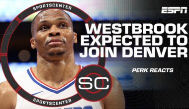 Perk loves Russell Westbrook’s fit with the Denver Nuggets | SportsCenter