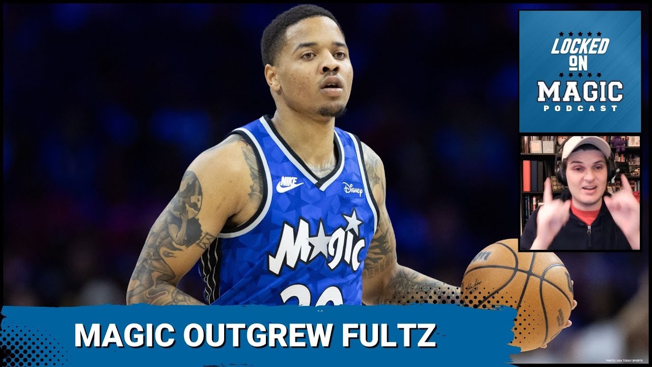 Orlando Magic outgrew Markelle Fultz | Summer Magic and 3-point shooting