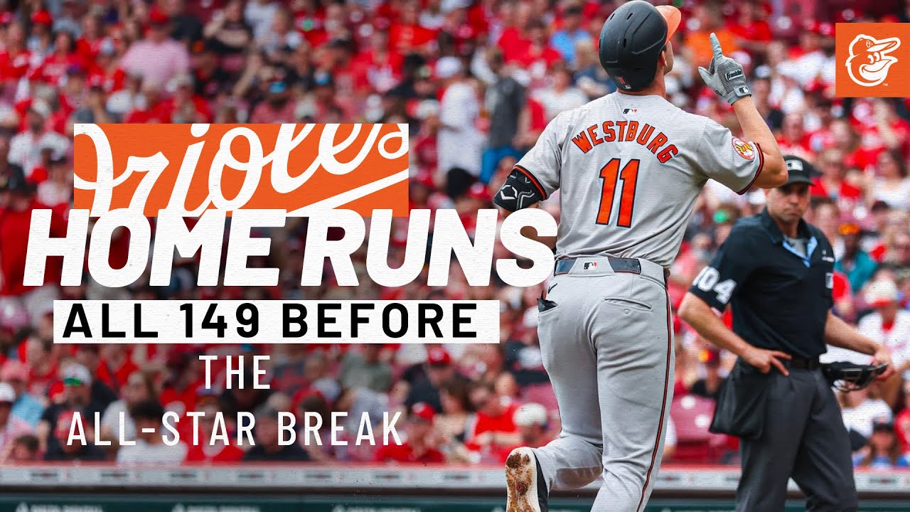 All 149 Home Runs before the 2024 All-Star Break | Baltimore Orioles
