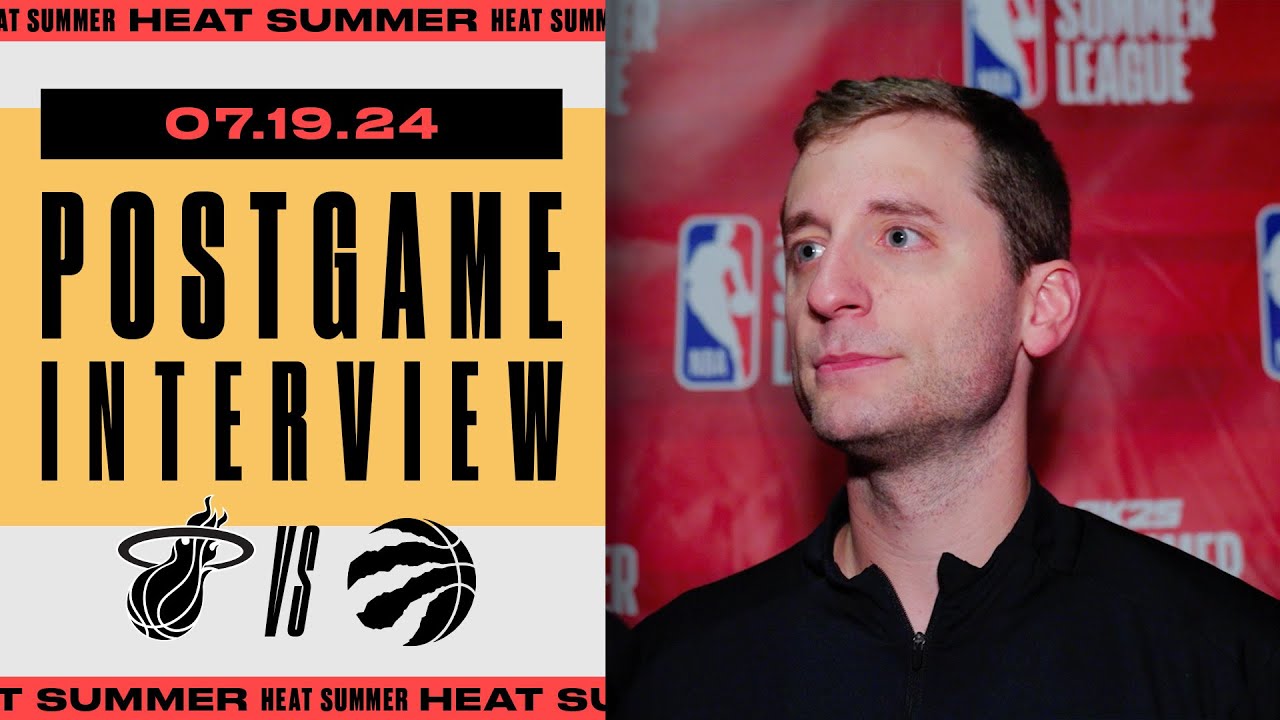 Dan Bisaccio Postgame Interview | Miami HEAT vs. Toronto Raptors  | July 19, 2024