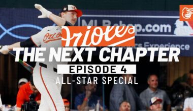 The Next Chapter | Episode 4 | All-Star Special | Baltimore Orioles
