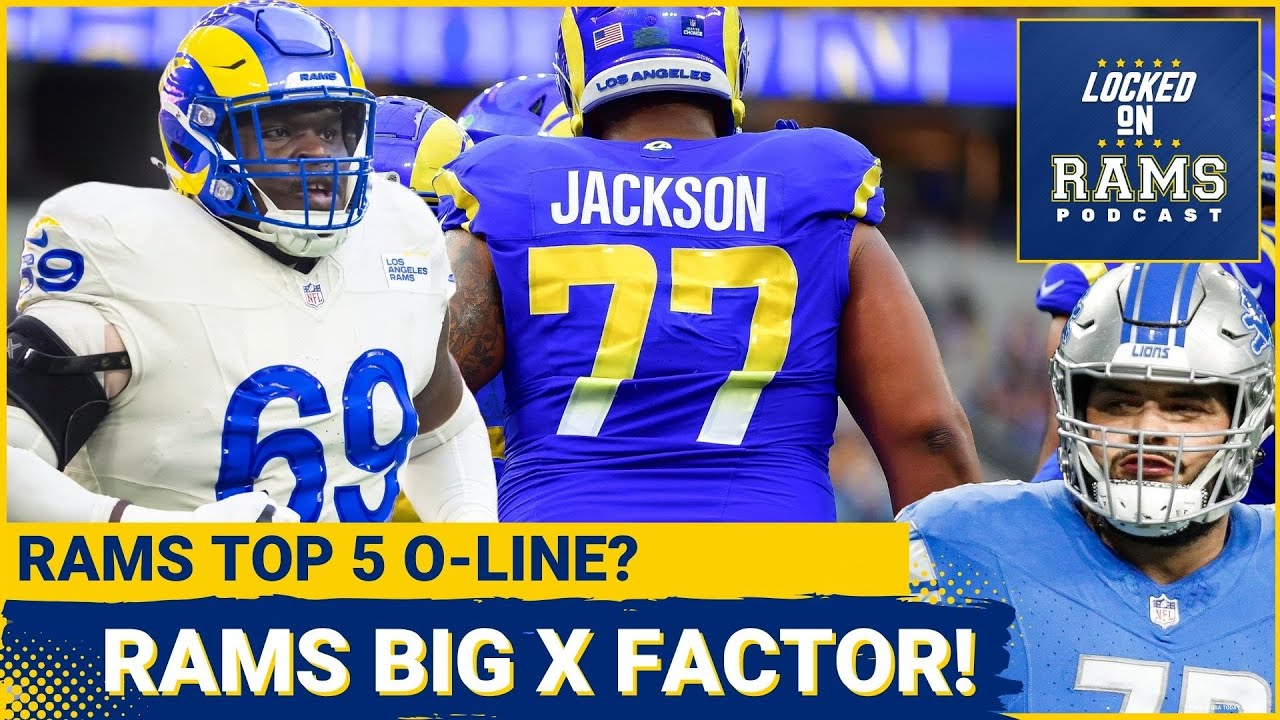 Rams 2024 Season Big X-Factor, Rams Beefed Up Offensive Line, Do Rams Need a Premier Left Tackle?