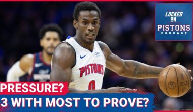 Three Detroit Pistons Players With The Most To Prove This Season Are...
