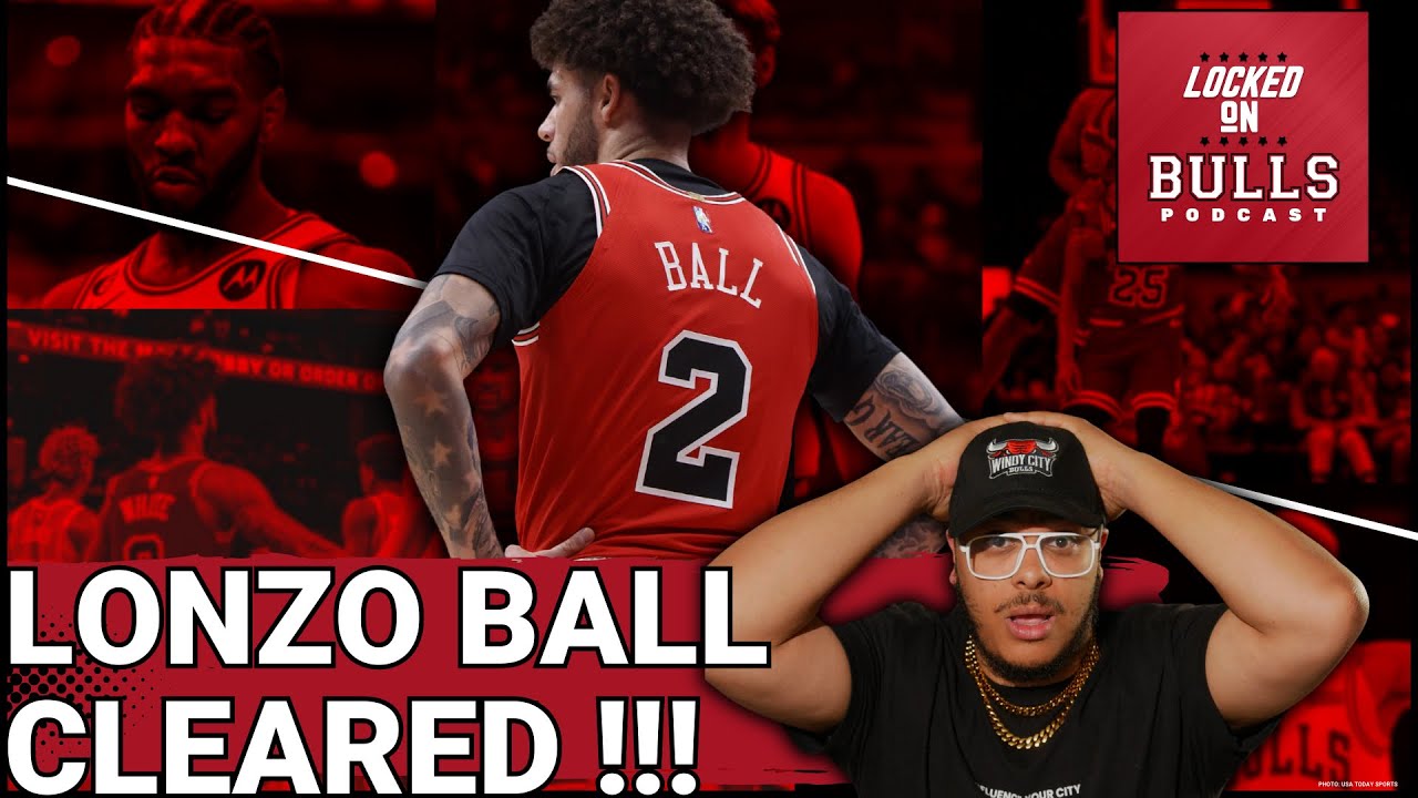 Lonzo Ball Cleared for Full 5-on-5 | Bulls Resigned to Zach LaVine Staying Despite Trade Rumors