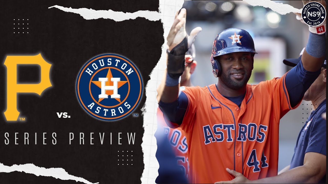 The Pittsburgh Pirates Face A Tough Battle Vs. The Houston Astros | NS9 Series Preview