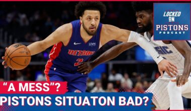 Is The Detroit Pistons Situation A "Mess"? How Bad Is It In Detroit Right Now?