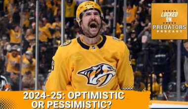 Nashville Predators 2024-25 Season: Reasons for Optimism and Pessimism