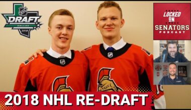 2018 NHL Draft: Six Year Review, Top-10 Re-Draft + Brady Tkachuk vs Quinn Hughes