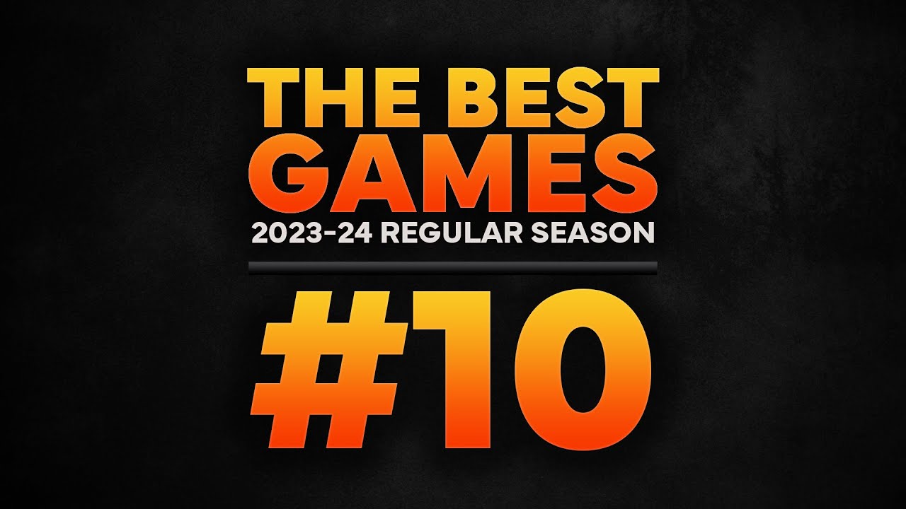 Game #10 🌍 Best Regular Season Games 2023-24 | Sunday Night Streams