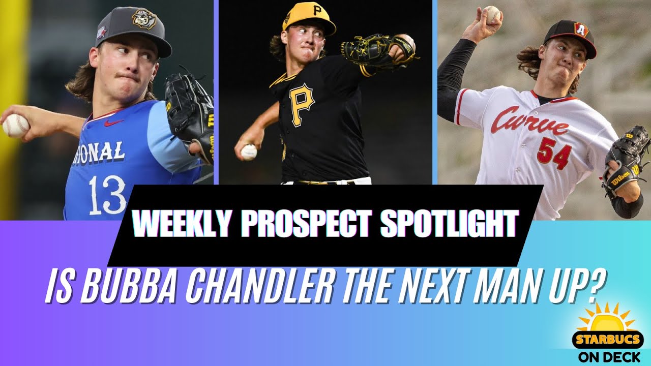 Is Bubba Chandler The Next Man Up For The Pittsburgh Pirates? | Starbucs On Deck