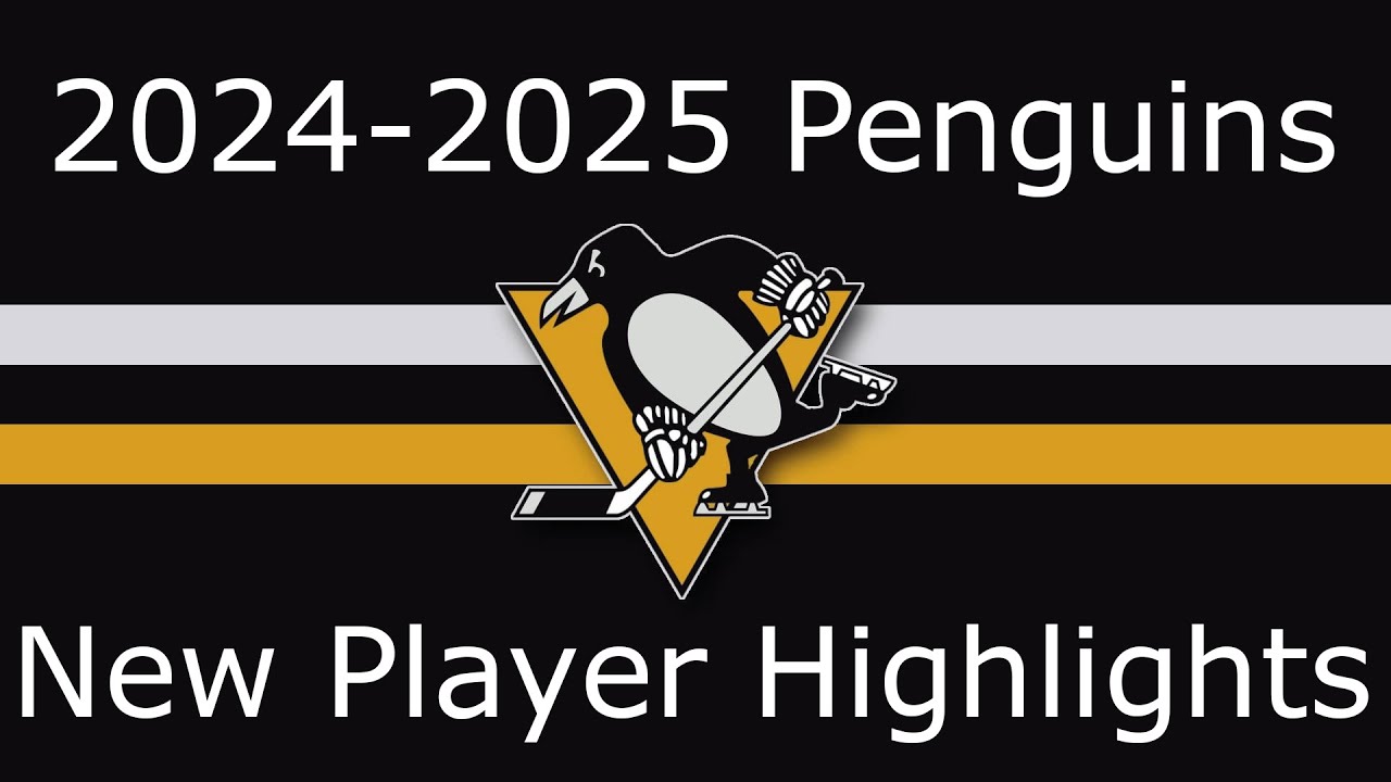 2024 - 2025 Pittsburgh Penguins - New Player Highlights