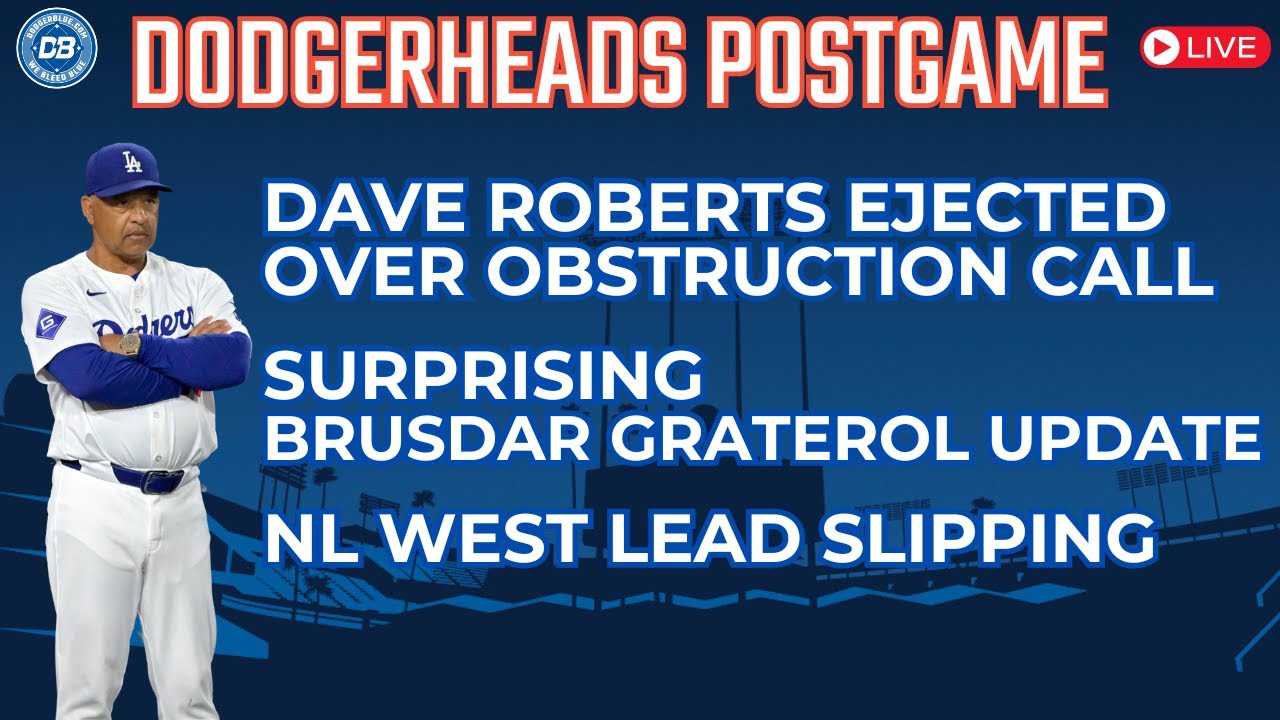 DodgerHeads Postgame: Dodgers hurt by call, Dave Roberts ejected & shocking Brusdar Graterol update