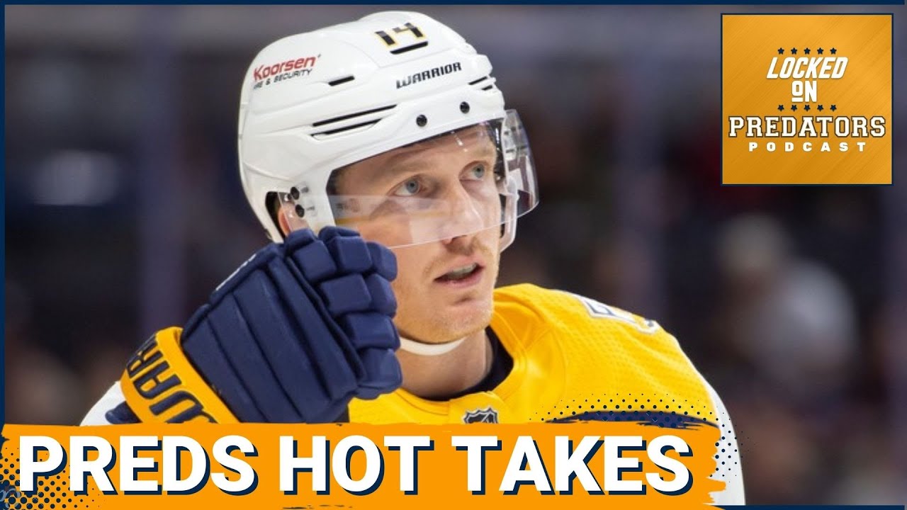 Nashville Predators Hot Takes: Gustav Nyquist, Luke Evangelista, & Juuse Saros