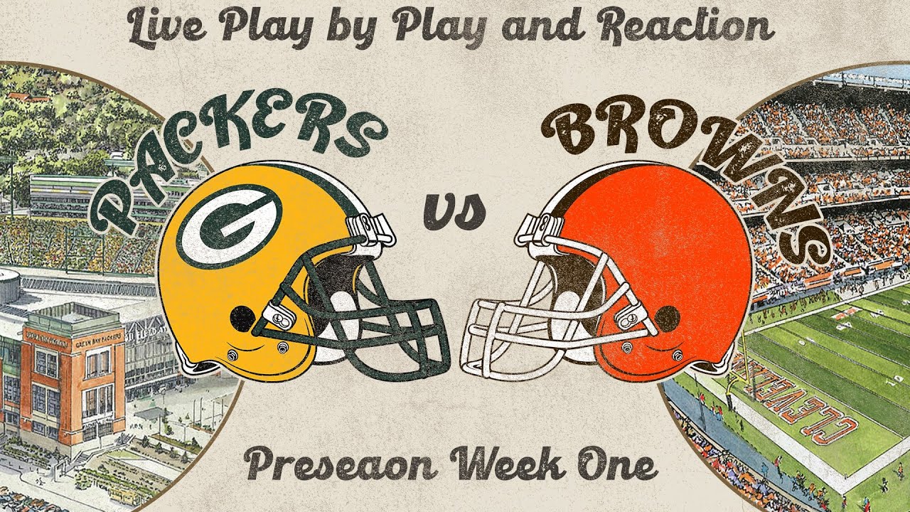 Packers vs Browns Live Play by Play & Reaction
