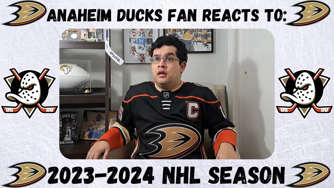 Anaheim Ducks Fan Reacts to the 2023-2024 NHL Season