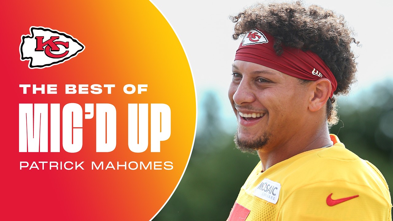 The Best of Patrick Mahomes Mic'd Up - Training Camp Edition | Kansas City Chiefs