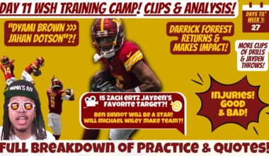 😳Dan Quinn Likes Dyami MORE Than Jahan? 🎥WSH 2024 Training Camp DAY 11 Clips & Analysis! INJURIES!