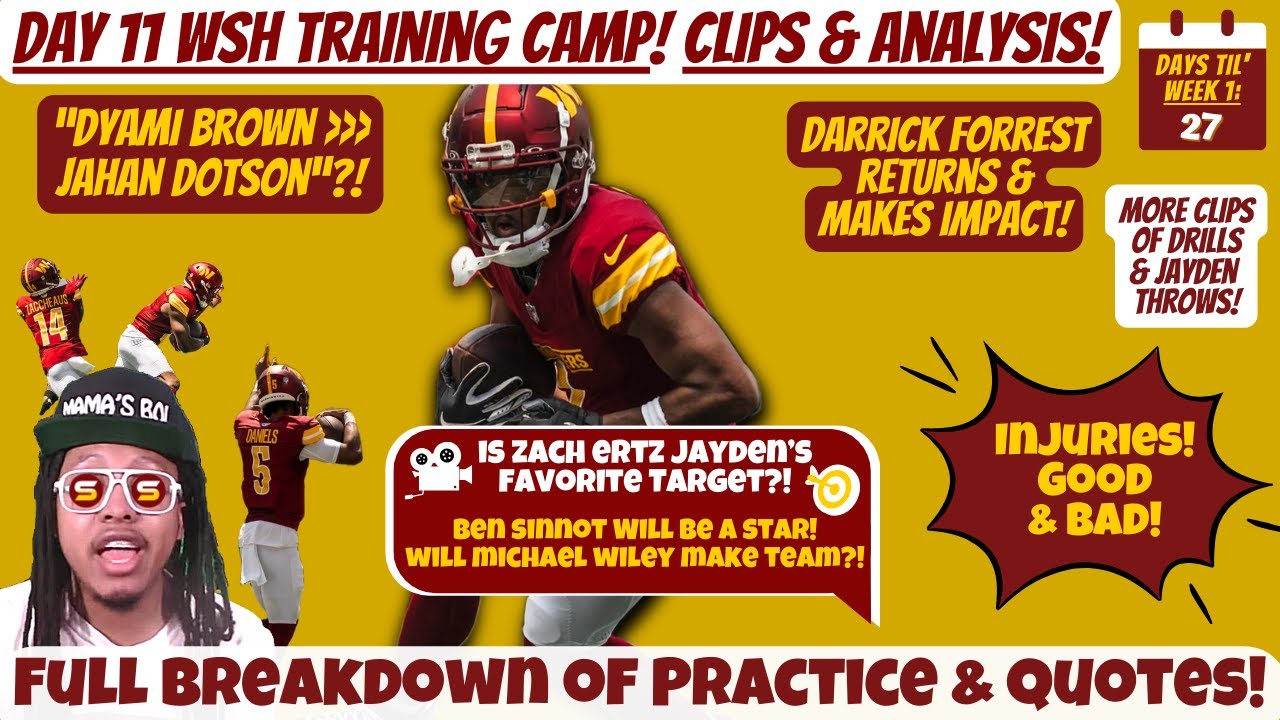 😳Dan Quinn Likes Dyami MORE Than Jahan? 🎥WSH 2024 Training Camp DAY 11 Clips & Analysis! INJURIES!