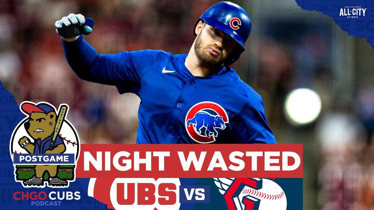 Ian Happ's big night wasted as Guardians out slug Chicago Cubs | CHGO Cubs POSTGAME Podcast