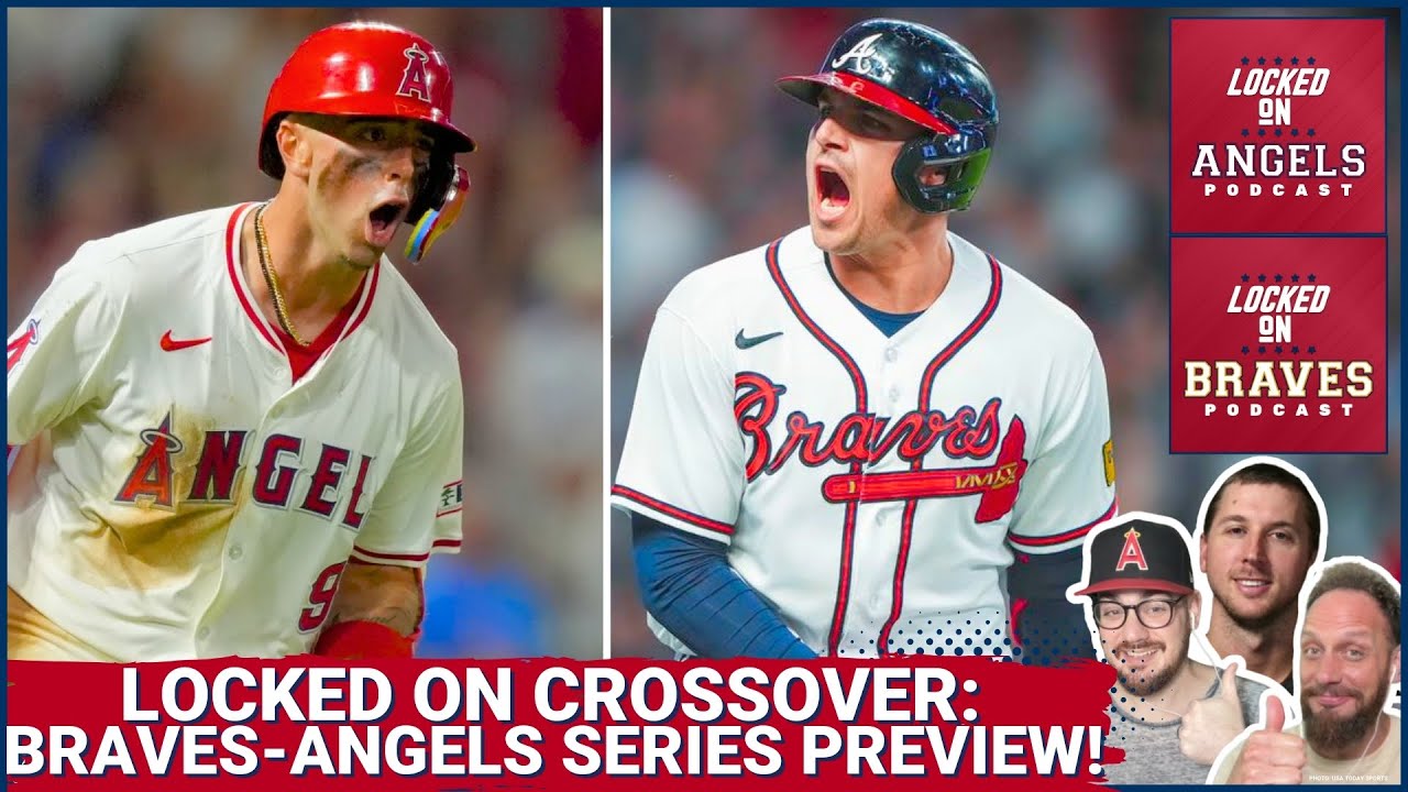 Los Angeles Angels vs. Atlanta Braves, Locked On Braves Jake Mastroianni Joins Us! Series Preview