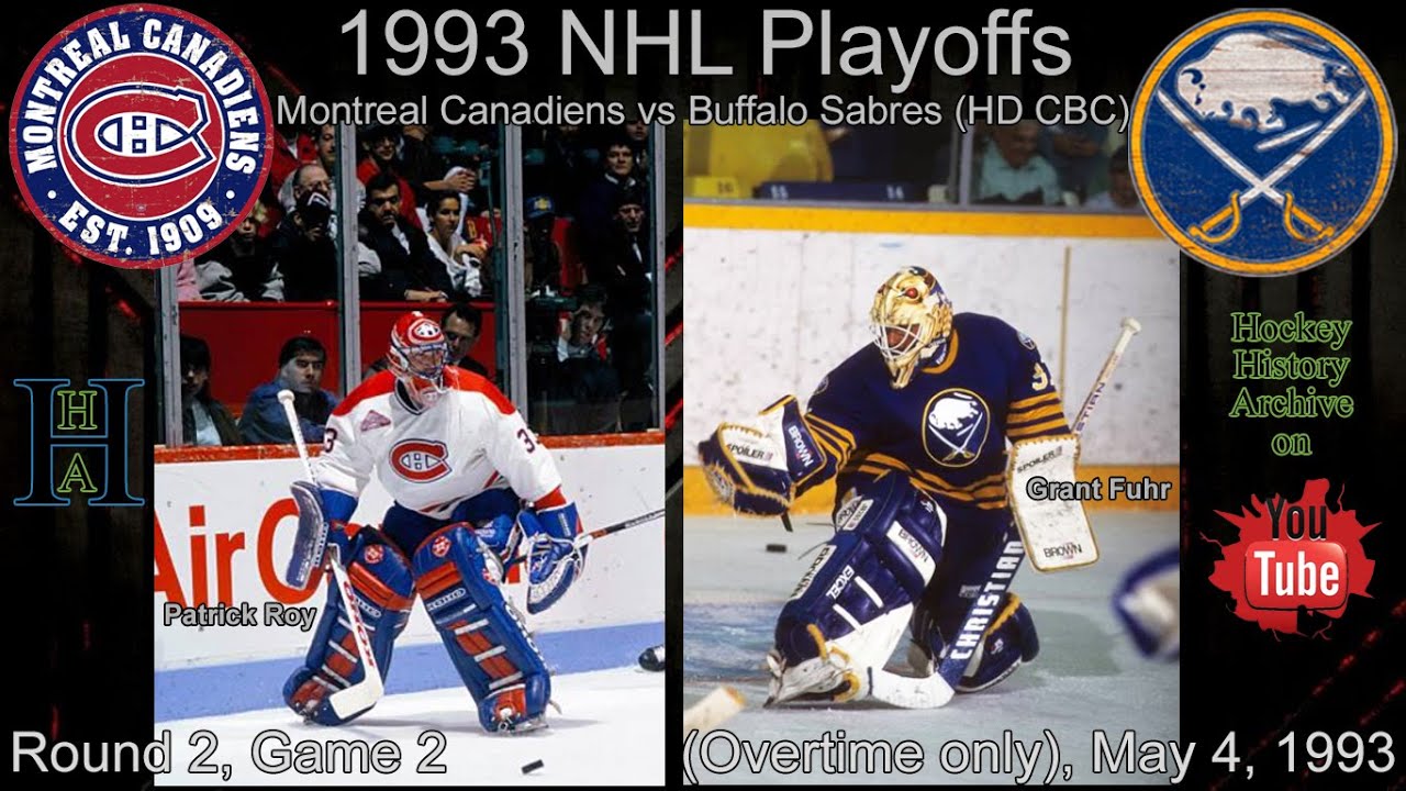 1993 Montreal Canadiens Vs Buffalo Sabres Game 2 (Overtime Only) Patrick Roy Vs Alexander Mogilny