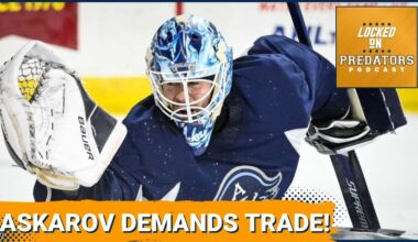 Breaking News: Yaroslav Askarov Requests Trade from Nashville Predators