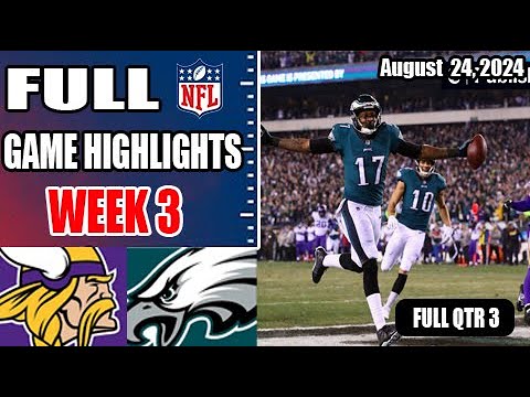 Minnesota Vikings vs Philadelphia Eagles 3rd Qtr WEEK 3 Aug 24, 2024 NFL Preseason | NFL Highlights