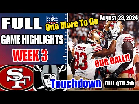 San Francisco 49ers vs Las Vegas Raiders Aug 23, 24 FULL GAME WEEK 3 NFL Preseason | NFL Highlights